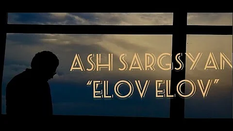 Ash Sargsyan El ov El ov // 2023