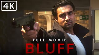 BLUFF | Full Movie | Undercover Cop Action Crime Thriller Film | 4K ULTRA HD