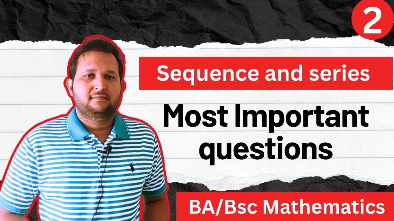 Sequence and series most important questions | Sequence and series bsc ...