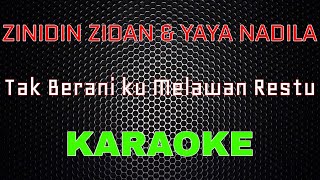 Zinidan Zidan Feat Yaya Nadila - Tak Berani ku Melawan Restu [Karaoke] | LMusical