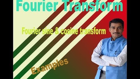Fourier Transform : sine & cosine transform VTU Engineering maths