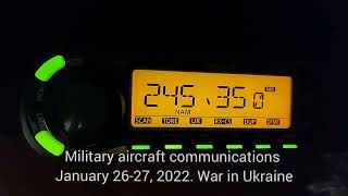 Military aircraft communications January 26-27, 2022. War in Ukraine