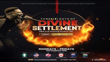 DAY 2 - THREE [3] DAYS OF DIVINE SETTLEMENT - 20th July 2021