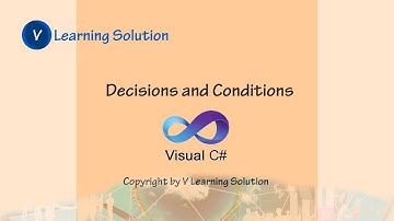 Decisions and Conditions with C#