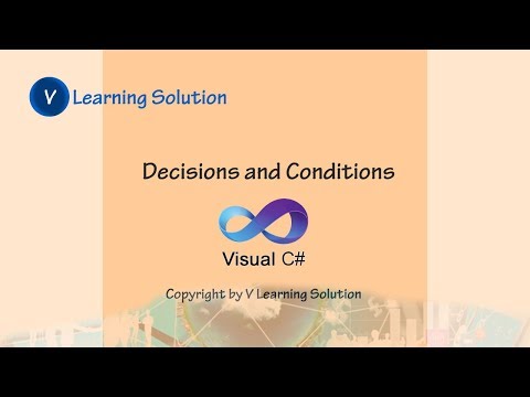 Decisions and Conditions with C#