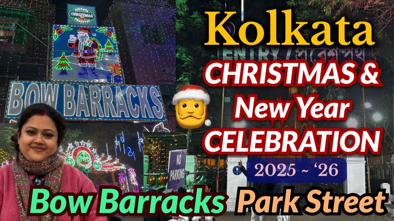 Kolkata Christmas & New Year 2026 Celebration 🎅at Bow Barracks,Park Street & St. Paul’s Cathedral