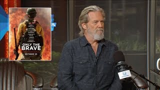 Jeff Bridges Talks “Only the Brave,\\