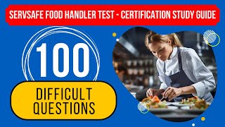 ServSafe Food Handler Test 2024  Certification Study Guide (100 Difficult Questions)