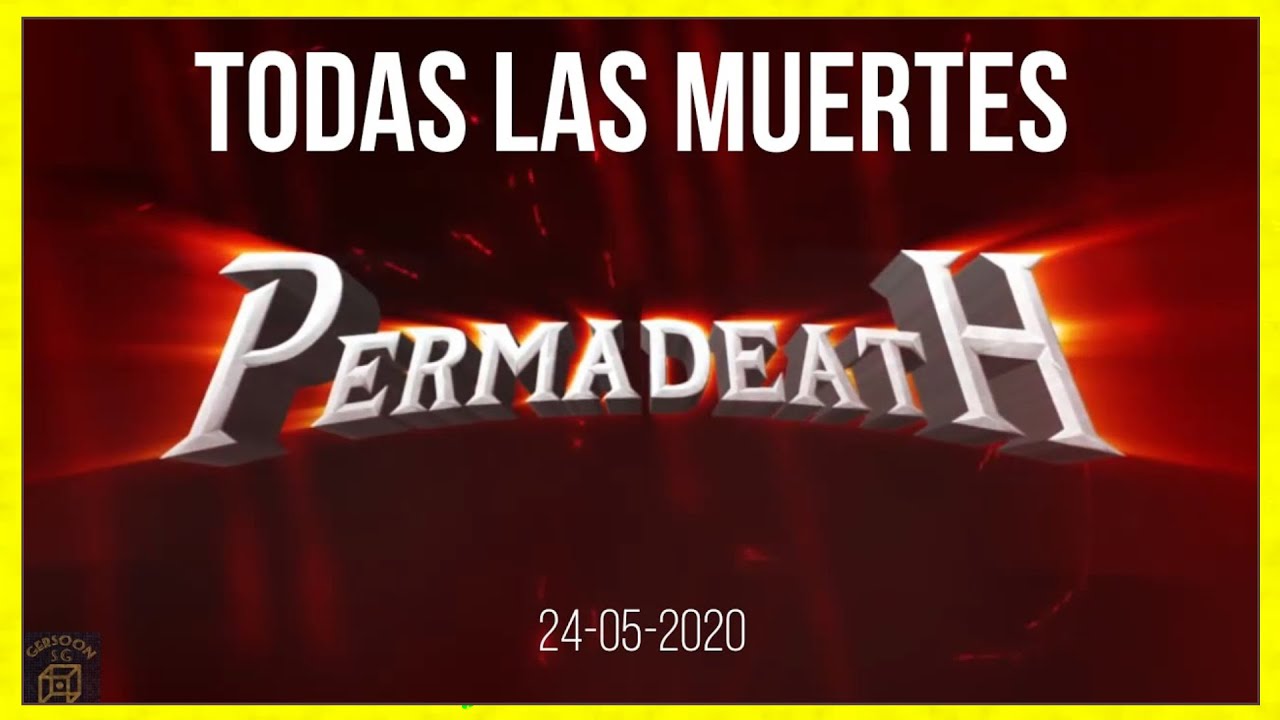 TODAS LAS MUERTES PERMADEATH