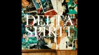 Delta Spirit - Into The Darkness