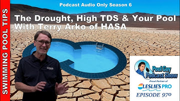 The Drought, High TDS and Your Pool with Terry Arko of HASA