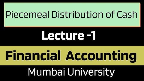 Piecemeal Distribution of Cash | Calculation of excess capital | IDOL Mumbai University | Bcom, BAF