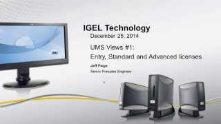 IGEL UMS Views #1: Entry, Standard and Advanced Licenses