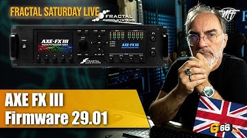 Fractal Saturday Live - AXE-FX III - Firmware 29.01