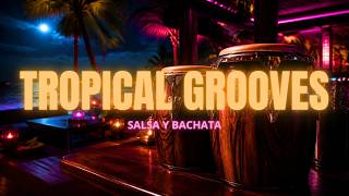 Salsa & Bachata 2026 💃 Salsa Brava, Romántica y Bachata Hits (Tropical Groove)
