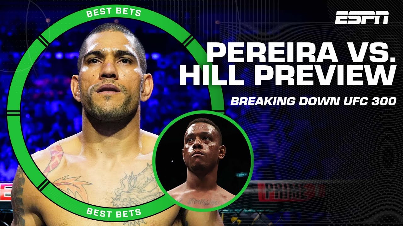 ⁣Best Bets for UFC 300: Alex Pereira vs. Jamahal Hill | ESPN MMA