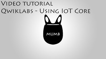 Part2# Coursera Industrial IoT on Google Cloud about Using IoT Core in QwiksLab