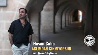 HASAN ÇUHA /AKLIMDAN ÇIKMIYORSUN  Söz:Yusuf Aytimur  Müzik:Hasan Çuha  Aranje:Selahattin Cicim Resimi