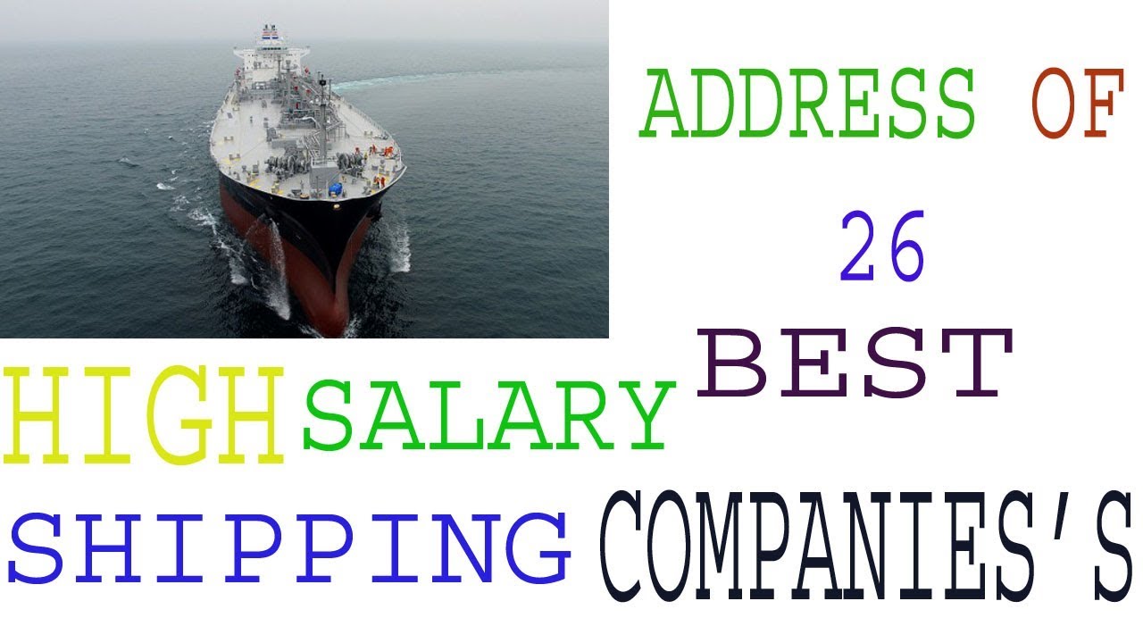 Address of 26 BEST SHIPPING COMPANY'S WITH HIGH SALARY YouTube