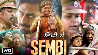 Sembi Full Movie In Hindi Dubbed | Kovai Sarala | Ashwin Kumar | Nila | Review &amp; Facts HD