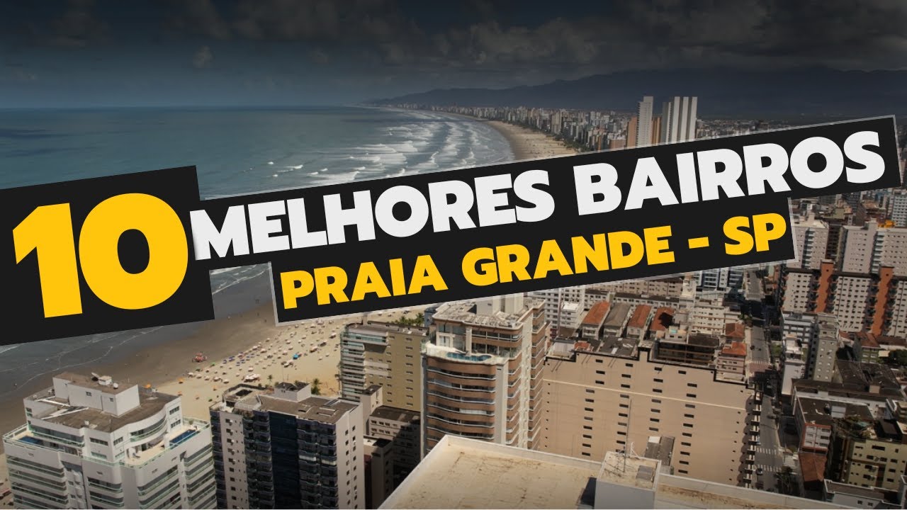 10 MELHORES BAIRROS em PRAIA GRANDE para MORAR e VIVER