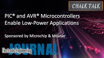 PIC® and AVR® Microcontrollers Enable Low-Power Applications -- Microchip and Mouser Electronics