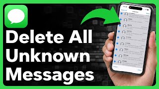 How To Delete All Unknown Messages On iPhone