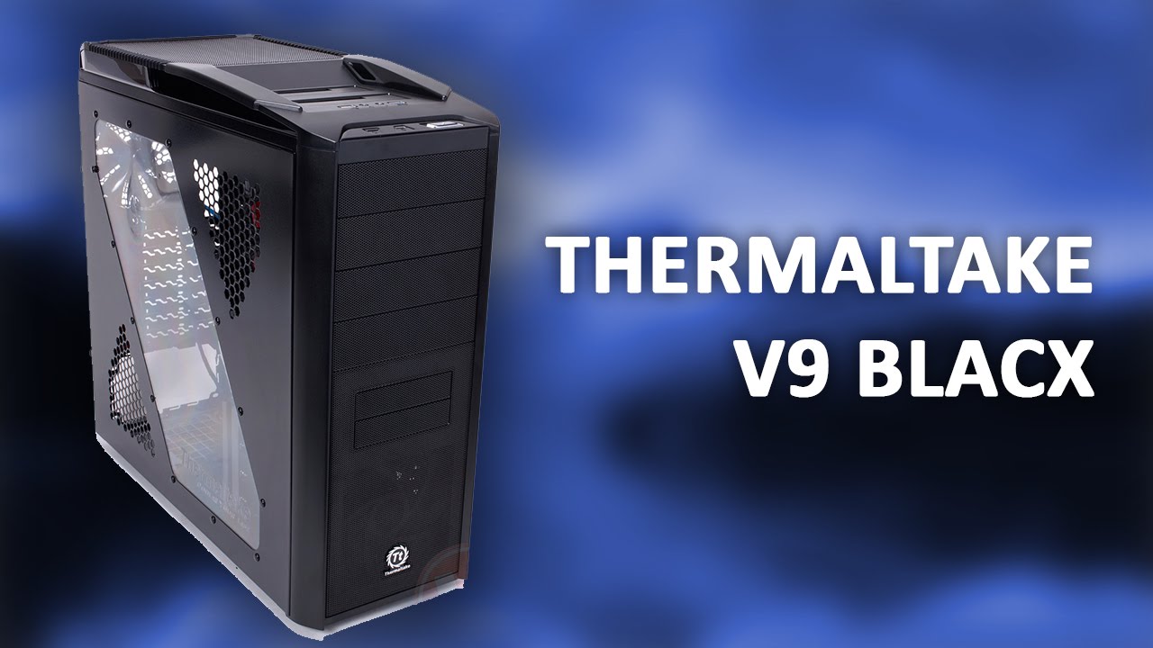 Kuciste | Thermaltake V9 BlacX - YouTube