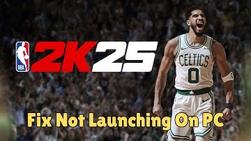 How To Fix NBA 2K25 Not Launching Error On PC | Fix NBA 2K25 Won