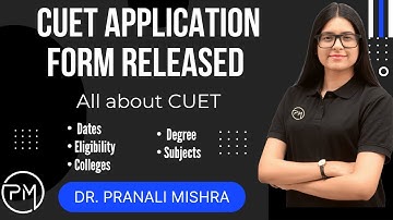 CUET Application Forms out | All Details  about CUET 2023 | Dr. Pranali Mishra #cuet