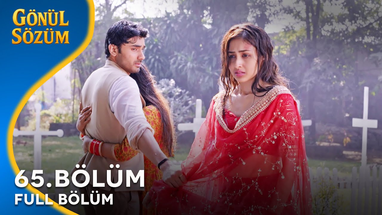 Gönül Sözüm Hint Dizisi 65. Bölüm 