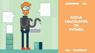Python Tutorial for Beginners | Build a Calculator using Python
