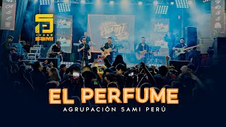 Video thumbnail of "SAMI PERÚ✔ El Perfume ✔ LEYZU PRODUCCIONES ©"