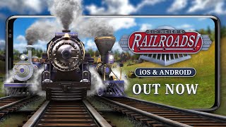 Sid Meiers Railroads Out Now For Ios & Android