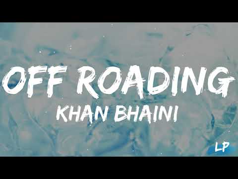 Off Roading Lyrics Video l Khan Bhaini l Guri nimana  sam malhi  New Punjabi Song 2023 