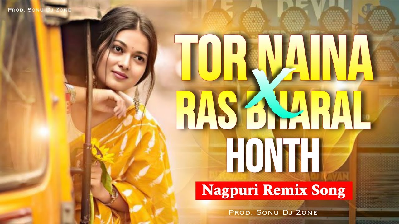 Tor Naina X Ras Bharal Honth 💋 New Nagpuri Dj Remix Song 2026🔥 || Prod. Sonu Dj Zone