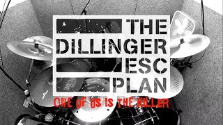 The Dillinger Escape Plan - One of Us is the Killer - Drum Cover