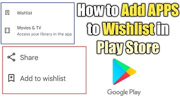 How to Add App to Wishlist Google Play Store || Google Play Wishlist