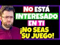 SOLO QUIERE ACOSTARSE contigo | 15 SEÑALES de que NO LE INTERESAS