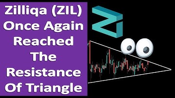 Zilliqa (ZIL) Once Again Reached The Resistance Of Triangle