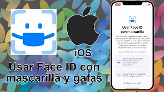 Los iPhone con iOS 15.4 ya permiten el desbloqueo con la mascarilla puesta