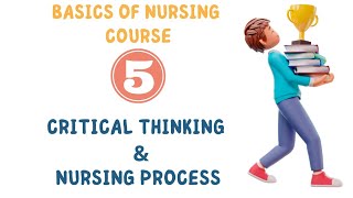 5-Critical Thinking and Nursing Process