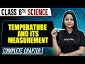 Temperature And Its Measurement Class 6th Science Complete Chapter