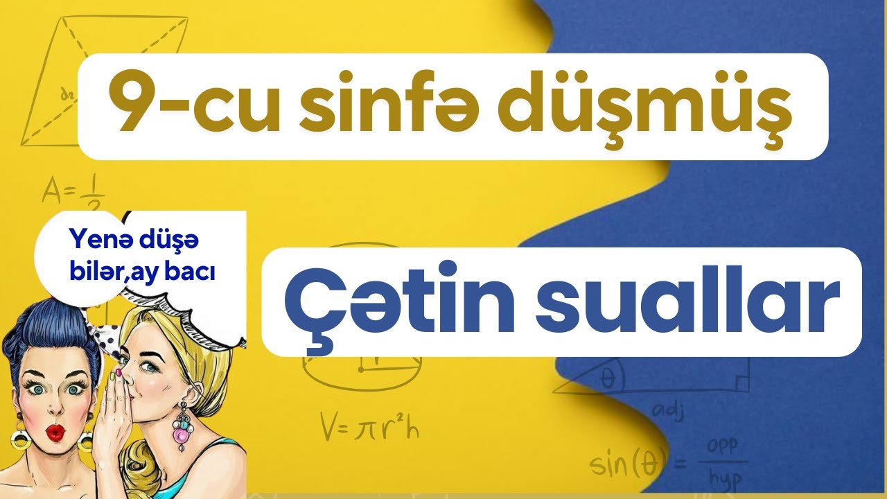 ✅ 9-cu sinif buraxılışa düşmüş ən çətin suallar №2