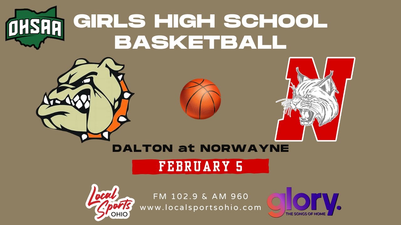 Local Sports Ohio Presents: High School Girls Basketball - Dalton at Norwayne  2/5/26