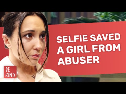 Selfie saved a girl from abuser  | @BeKind.official