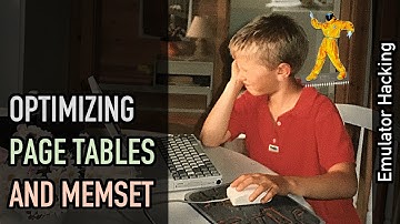 Emulator hacking: Optimizing page tables and memset()