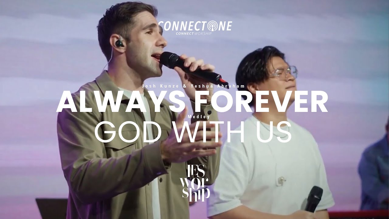 Josh Kunze, Yeshua Abraham - Always Forever / God With Us | Connectone & IES Worship [X'mas Live]