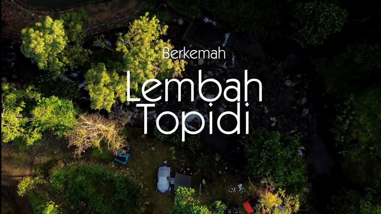 Berkemah di Lembah Topidi Malino