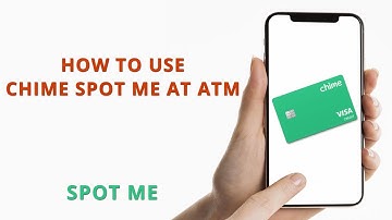 How to use Chime Spot Me at ATM